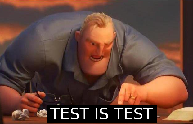 Test is test meme